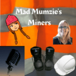 Mad Mumzie's Miners